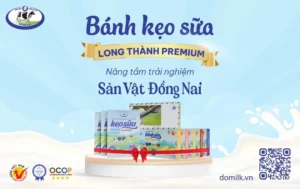 Bánh kẹo sữa Long Thành - Nâng tầm trải nghiệm sản vật Đồng Nai